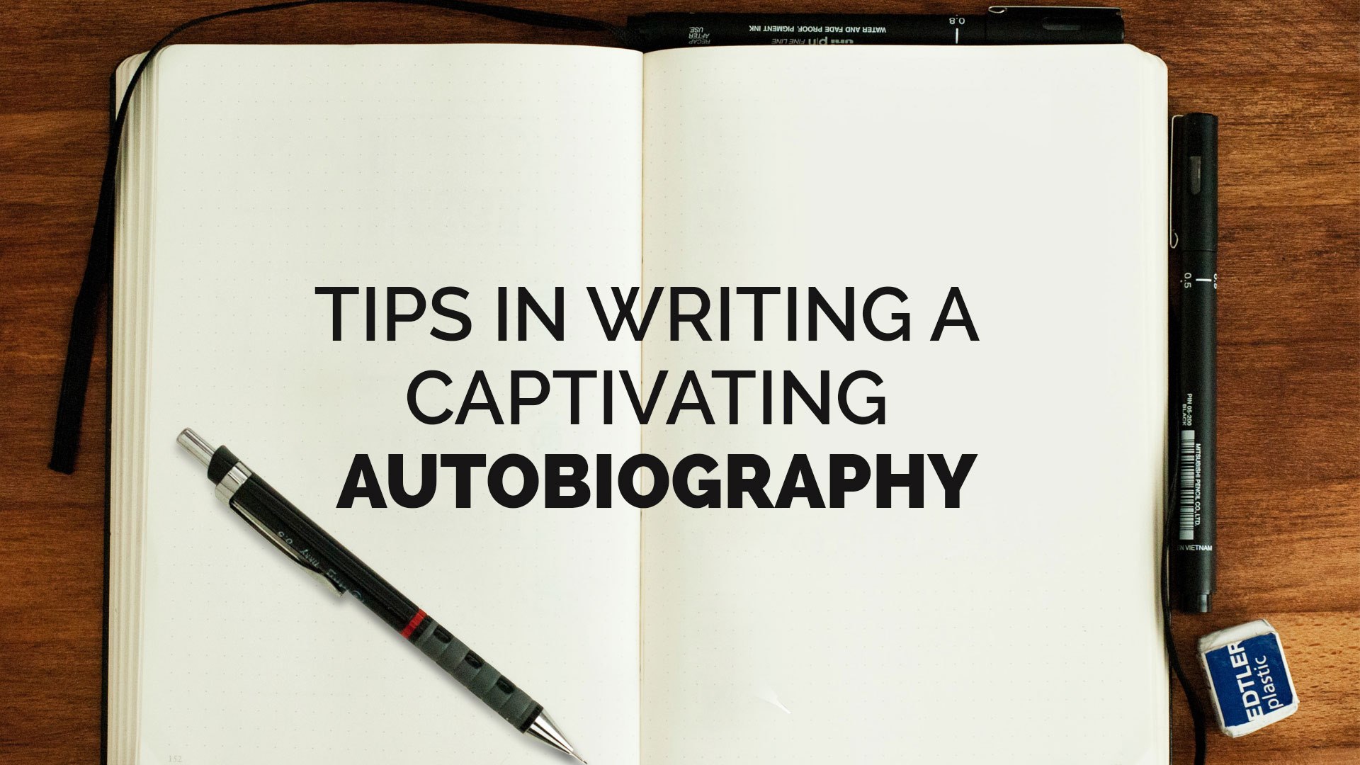 Tips in Writing a Captivating Autobiography