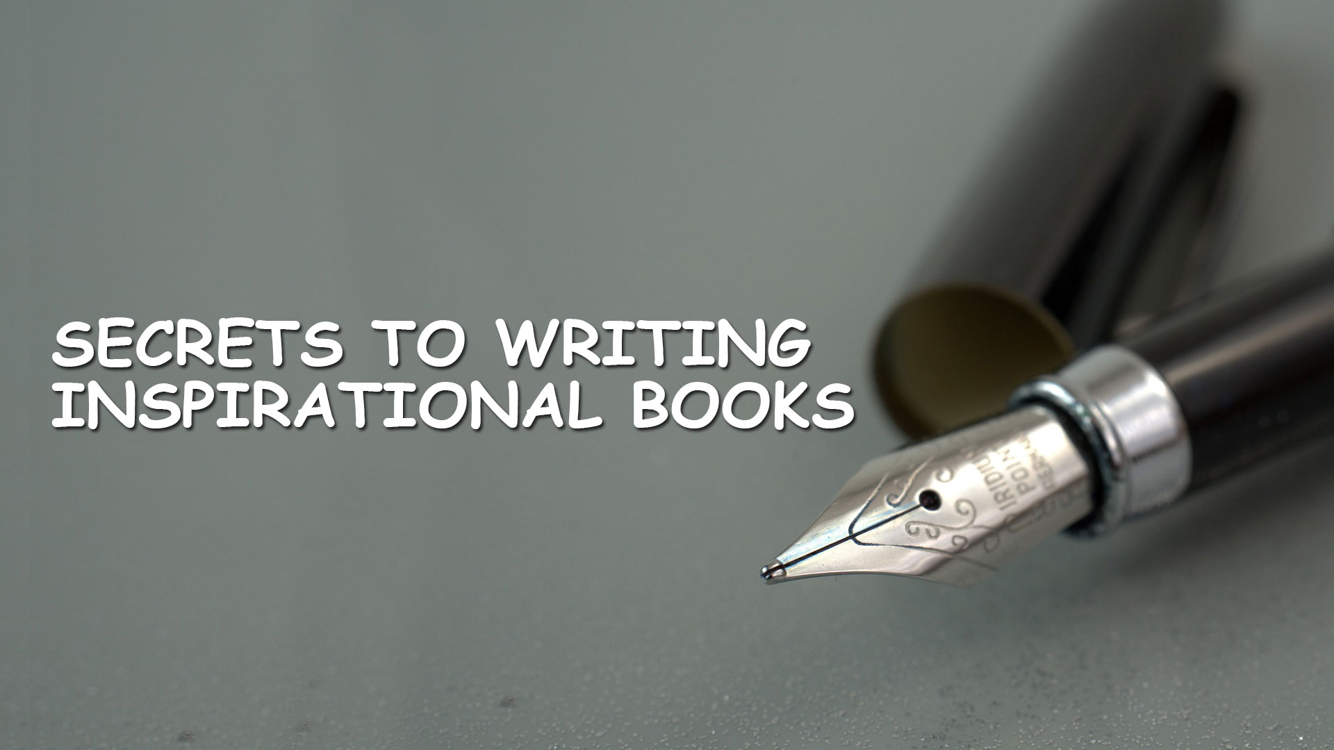 Secrets to Writing Inspirational Books